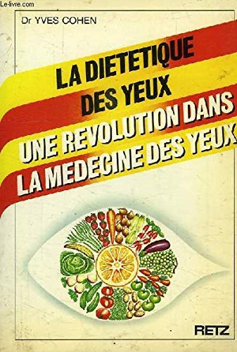 La diététique des yeux : une révolution dans la médecine des yeux