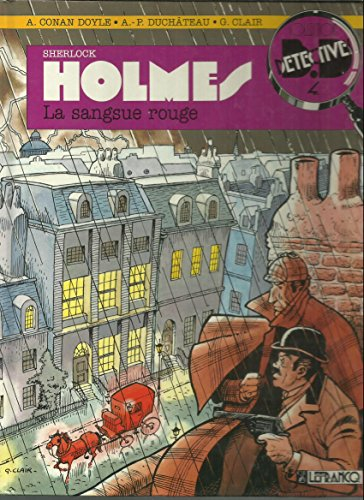 Sherlock Holmes : d'après sir Arthur Conan Doyle. Vol. 1. La sangsue rouge