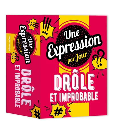 Une expression par jour drôle et improbable