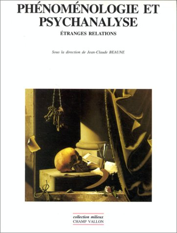 Phénoménologie et psychanalyse : étranges relations