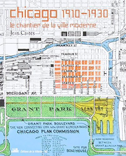 Chicago 1910-1930 : le chantier de la ville moderne