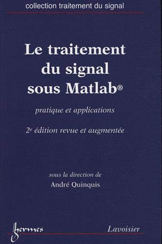 Le traitement du signal sous Matlab : pratique et applications