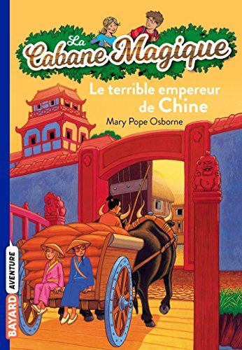 La cabane magique. Vol. 9. Le terrible empereur de Chine