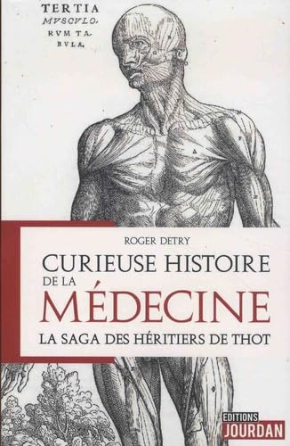 Curieuse histoire de la médecine : la saga des héritiers de Thot
