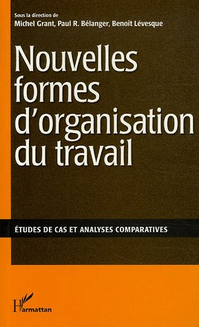 Nouvelles formes d'organisation du travail : étude de cas et..