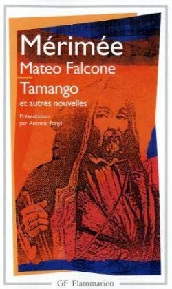 Mateo Falcone. Tamango : et autres nouvelles. Vision de Charles XI