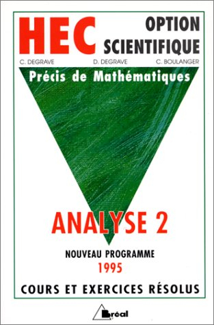precis de mathematiques. tome 3, analyse 2, classes préparatoires au haut enseignement commercial op
