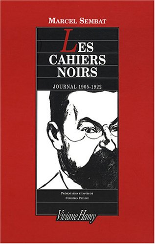 Les cahiers noirs : journal 1905-1922 : d'après les manuscrits originaux conservés à l'Office univer