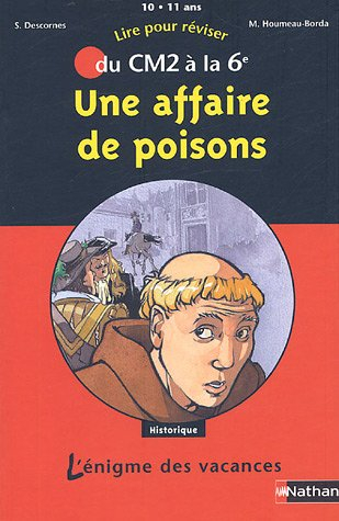 Une affaire de poisons : lire pour réviser du CM2 à la 6e, 10-11 ans