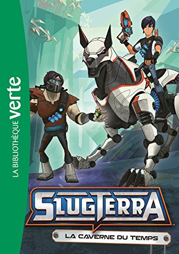 Slugterra. Vol. 9. La caverne du temps