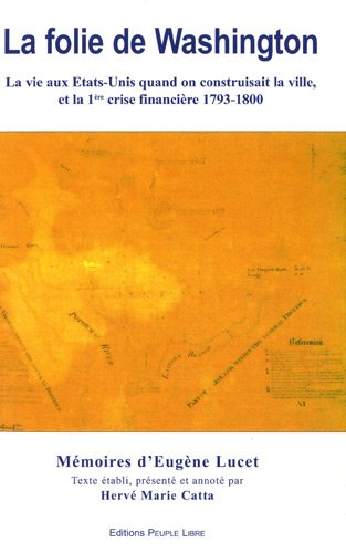 Histoire abregée de ma residence dans les Etats Unis de l'Amerique du Nord entremelée d'anecdotes po