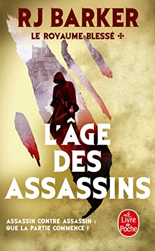 Le royaume blessé. Vol. 1. L'âge des assassins