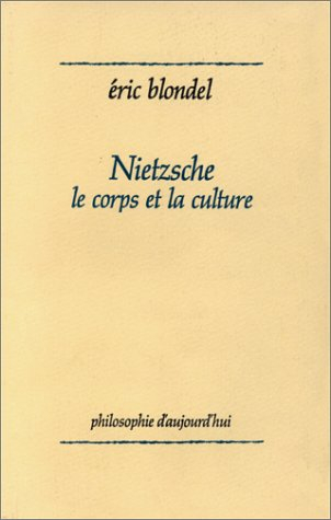 nietzsche, le corps et la culture : la philosophie comme généalogie philologique