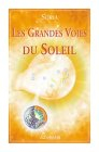 Les Grandes voies du soleil , t. 01
