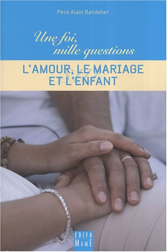 L'amour, le mariage et l'enfant