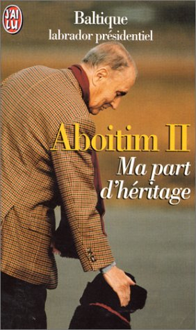 Aboitim. Vol. 2. Ma part d'héritage