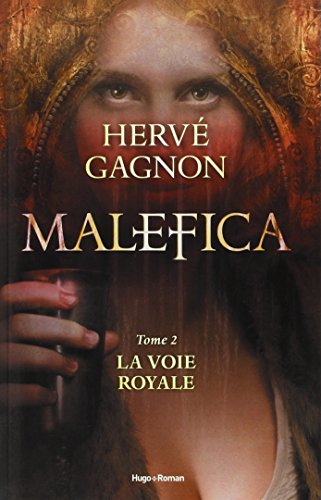 Malefica. Vol. 2. La voie royale