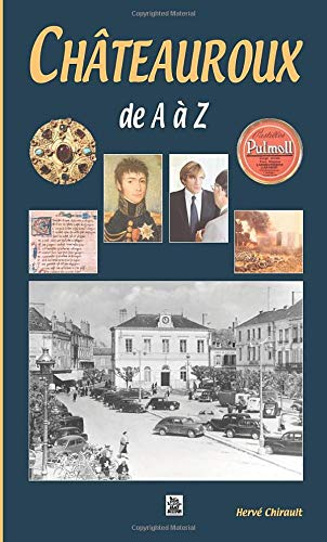 Châteauroux de A à Z