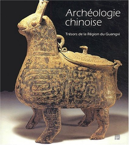 Archéologie chinoise : trésors de la province du Guangxi
