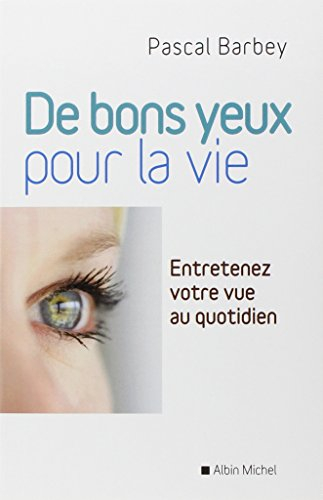 De bons yeux pour la vie : entretenez votre vue au quotidien