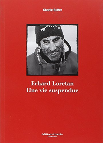 Erhard Loretan : une vie suspendue