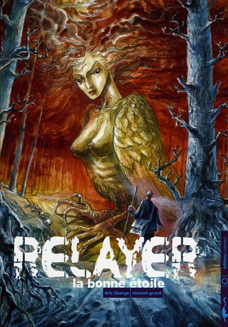 Relayer. Vol. 3. La bonne étoile