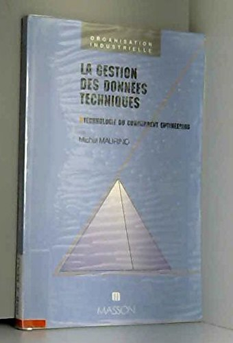 La gestion des informations techniques : technologie du concurrent engineering