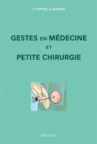 Gestes en médecine et petite chirurgie
