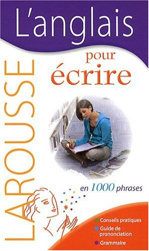 L'anglais pour écrire : en 1.000 phrases
