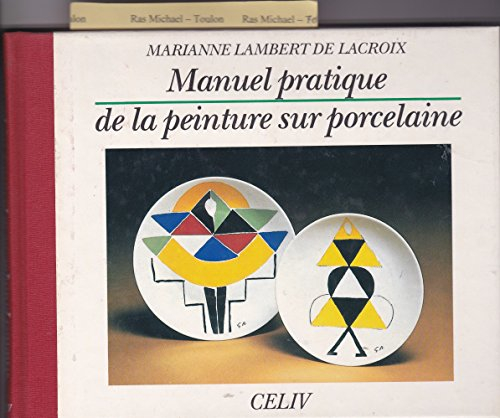 Manuel pratique de la peinture sur porcelaine