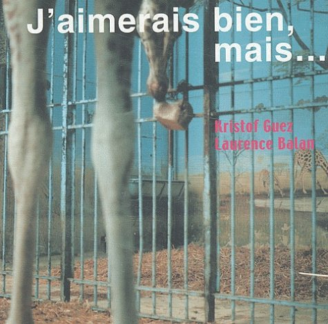 J'aimerais bien, mais...