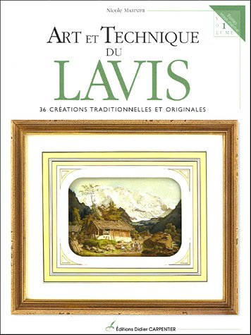 Art et technique du lavis. Vol. 1. 36 créations traditionnelles et originales