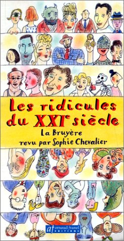 les ridicules du xxieme siecle