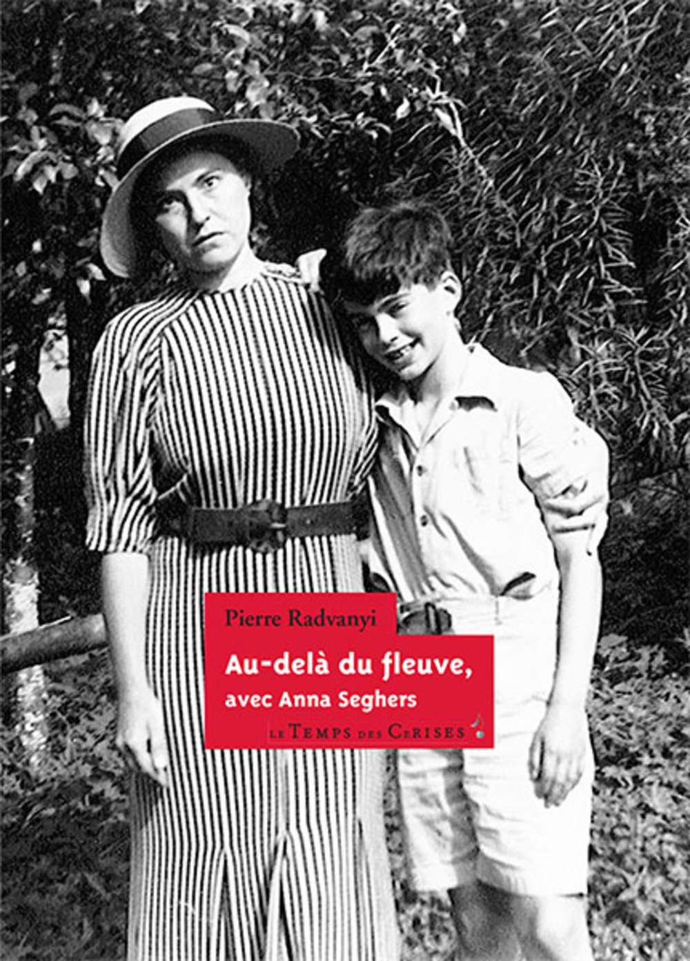 Au-delà du fleuve, avec Anna Seghers