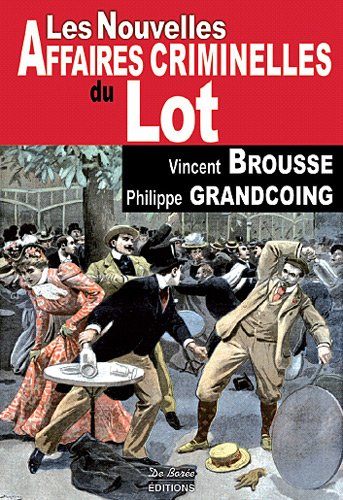 Les nouvelles affaires criminelles du Lot