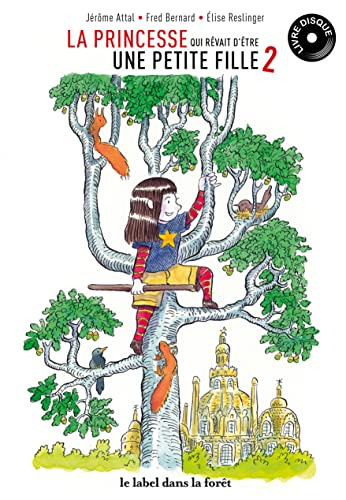 La princesse qui rêvait d'être une petite fille. Sauvons les abeilles ! : une histoire et des chanso