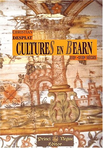 Cultures en Béarn : XVIIe-XVIIIe siècles