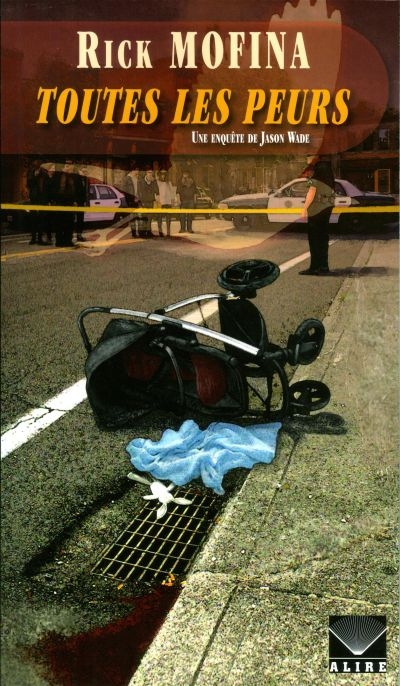 Toutes les peurs : enquête de Jason Wade