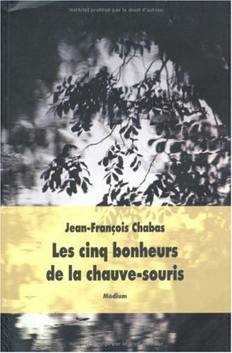 Les cinq bonheurs de la chauve-souris