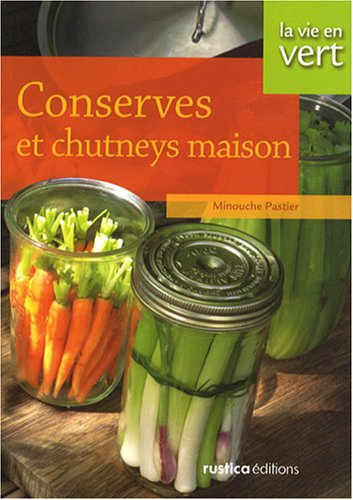 Conserves et chutneys maison