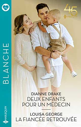 Deux enfants pour un médecin. La fiancée retrouvée