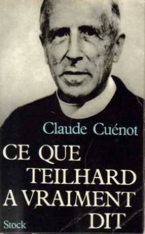 ce que teilhard a vraiment dit