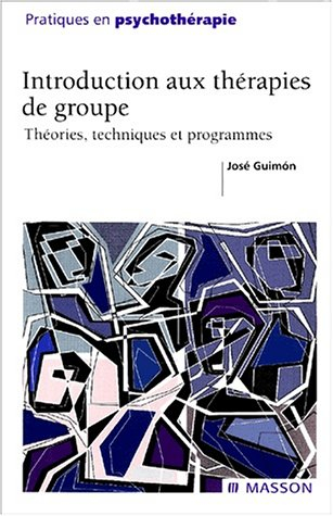 Introduction aux thérapies de groupe : théories, techniques et programmes