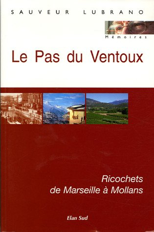 Le Pas du Ventoux : ricochets de Marseille à Mollans