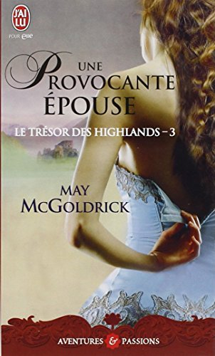 Le trésor des Highlands. Vol. 3. Une provocante épouse