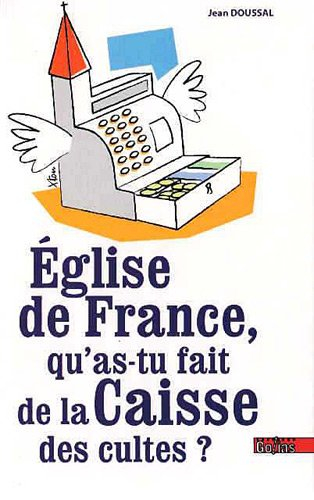 Eglise de France, qu'as-tu fait de la Caisse des cultes ?