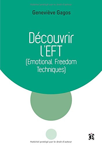 Découvrir l'EFT, Emotional freedom techniques
