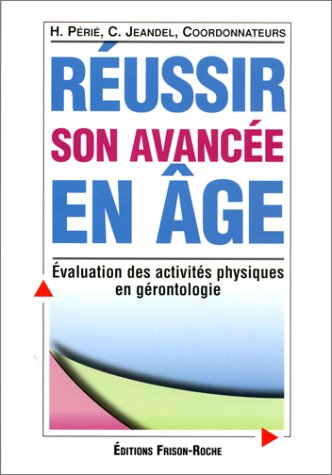 Réussir son avancée en âge : évaluation des activités physiques en gérontologie