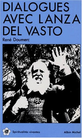 Dialogue avec Lanza Del Vasto