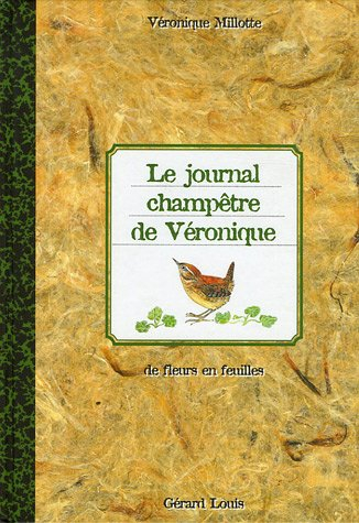 Le journal champêtre de Véronique : de fleurs en feuilles